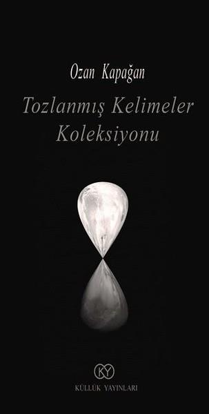 Ozan KapağanTürk ŞiiriTozlanmış Kelimeler Koleksiyonu