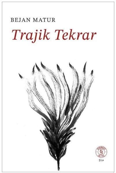 Bejan MaturTürk ŞiiriTrajik Tekrar