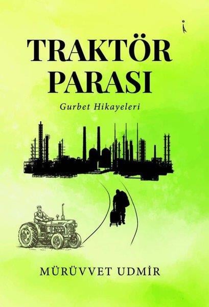 Mürüvvet UdmirTürkiye RomanTraktör Parası - Gurbet Hikayeleri
