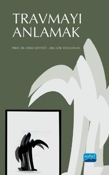 Ezgi SaylanDigerTravmayı Anlamak
