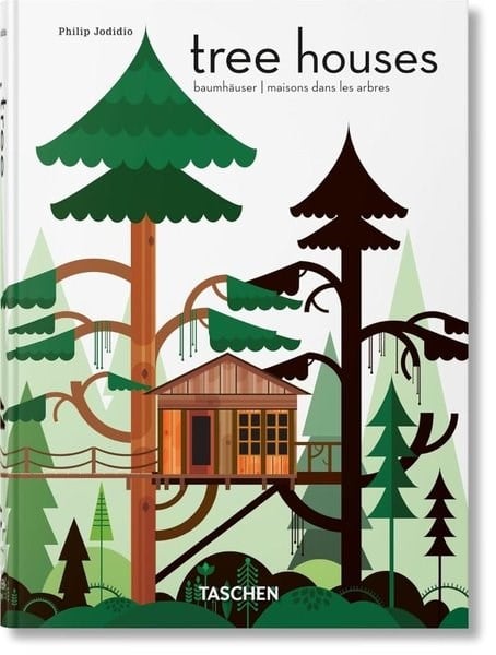 Philip JodidioArchitecture/Decoration/DesignTree Houses : 45th Ed.