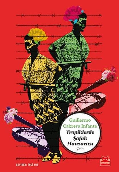 Guillermo Cabrera InfanteTürkçe RomanlarTropiklerde Şafak Manzarası