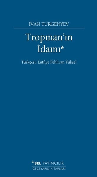 Ivan Sergeyeviç TurgenyevDünya RomanTropman'ın İdamı
