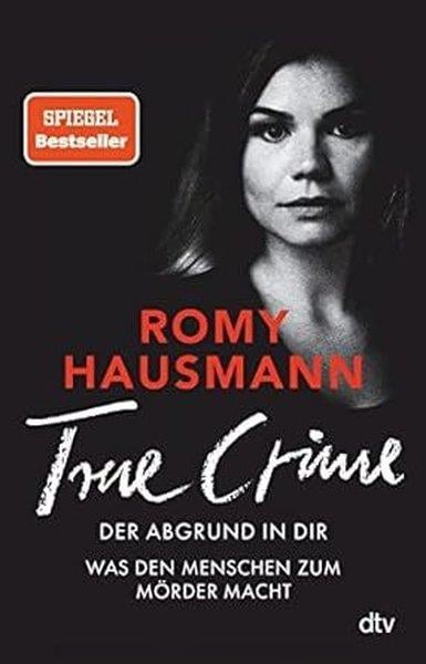 Hausmann RomyGermanTRUE CRIME. Der Abgrund in dir