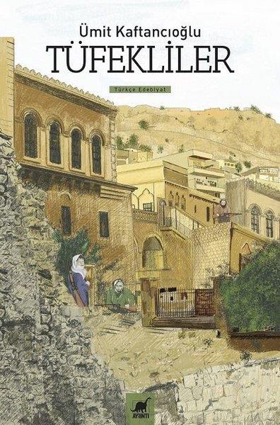 Ümit KaftancıoğluTürkische RomaneTüfekliler