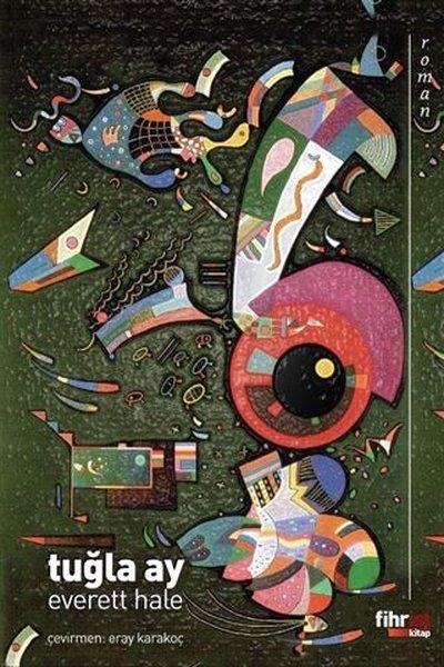 Edward Everett HaleTürkische RomaneTuğla Ay