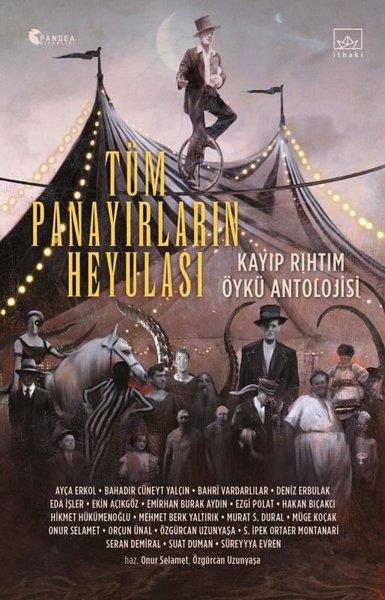 KolektifFantasy und RomaneTüm Panayırların Heyulası: Kayıp Rıhtım Öykü Antolojisi
