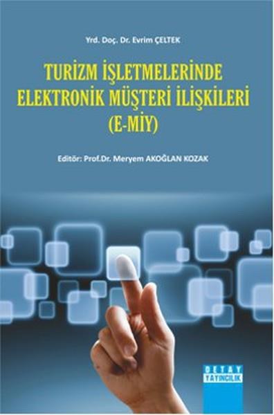 Evrim ÇeltekAkademik KitaplarTurizm İşletmelerinde Elektronik Müşteri İlişkileri