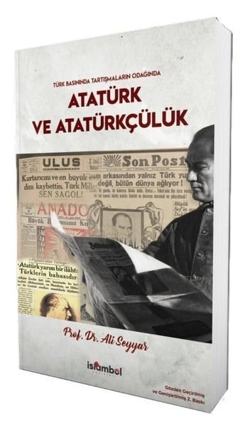 Ali SeyyarMustafa Kemal Atatürk KitaplarıTürk Basınında Tartışmaların Odağında Atatürk ve Atatürkçülük