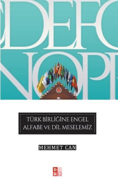 Mehmet CanAndereTürk Birliğine Engel Alfabe ve Dil Meselemiz