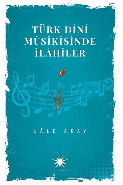 Lale AkayAndereTürk Dini Musikisinde İlahiler