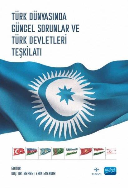 KolektifDigerTürk Dünyasında Güncel Sorunlar ve Türk Devletleri Teşkilatı
