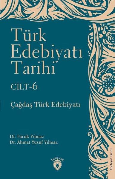 Ahmet Yusuf YılmazTürk Tarihi Araştırmaları KitaplarıTürk Edebiyatı Tarihi Cilt 6 - Çağdaş Türk Edebiyatı