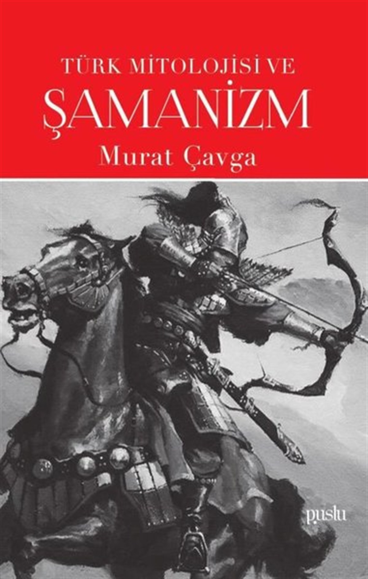 Murat ÇavgaMitoloji EfsaneTürk Mitolojisi ve Şamanizm