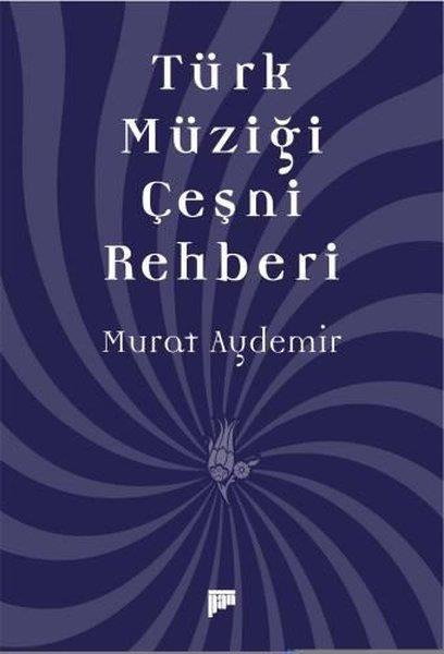 Murat AydemirMüzik KitaplarıTürk Müziği Çeşni Rehberi