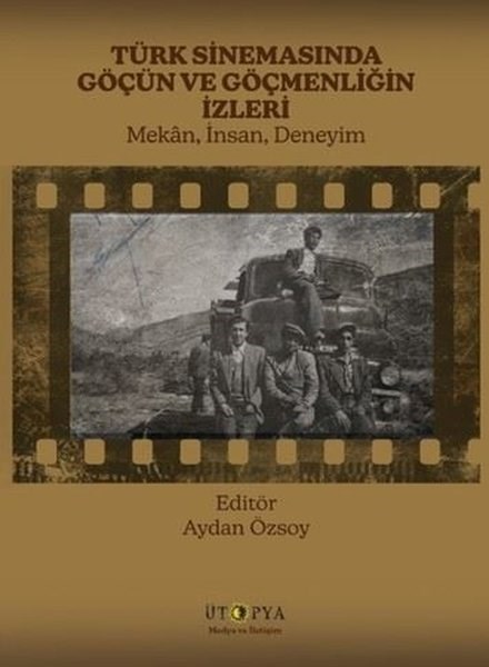 KolektifMedyaTürk Sinemasında Göçün ve Göçmenliğin İzleri: Mekan İnsan Deneyim