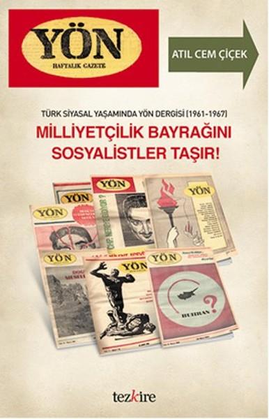 Yunus KaraaslanAktuelle PolitikbücherTürk Siyasal Yaşamında Yön Dergisi (1961-1967) - Milliyetçilik Bayrağını Sosyalistler Taşır!
