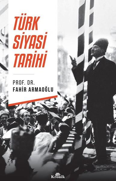 Fahir Armaoğlutürkische GeschichtsstudienTürk Siyasi Tarihi