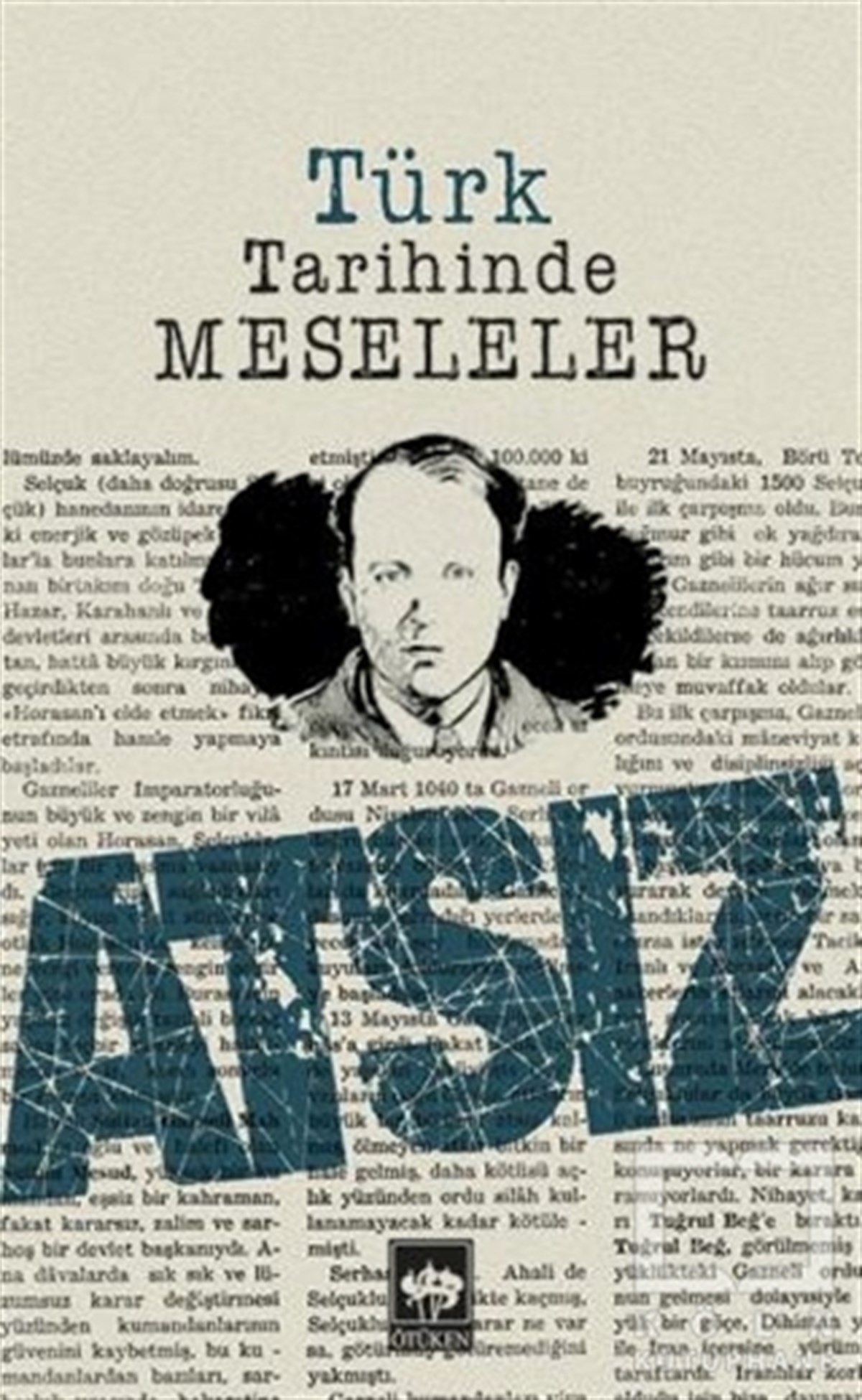 Hüseyin Nihal AtsızAraştırma - İncelemeTürk Tarihinde Meseleler
