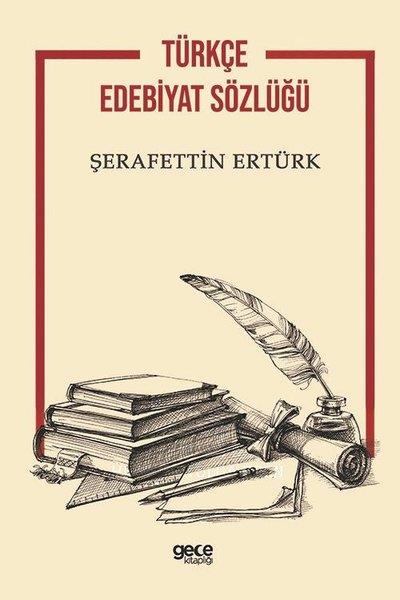 Şerafettin ErtürkTürkçe Dil Bilim KitaplarıTürkçe Edebiyat Sözlüğü