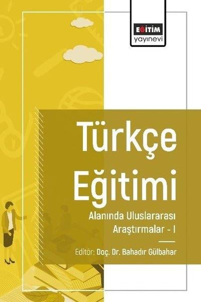 KolektifEğitimTürkçe Eğitimi Alanında Uluslararası Araştırmalar 1