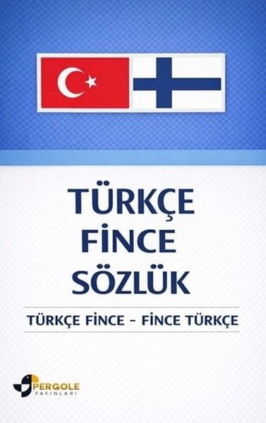KolektifYabanci Dil SözlükleriTürkçe Fince Sözlük: Türkçe Fince - Fince Türkçe