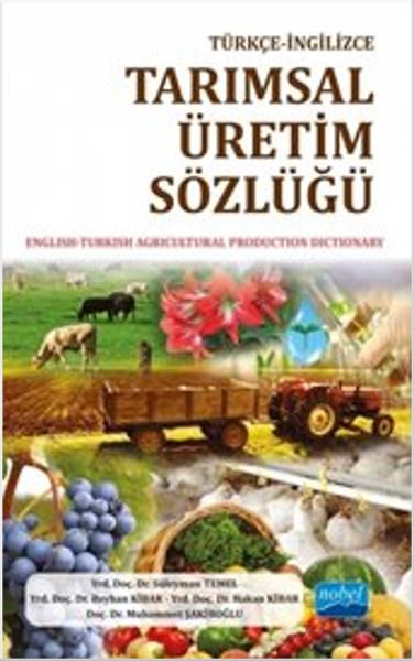 Beyhan KibarSözlükler ve Konuşma KılavuzlarıTürkçe İngilizce Tarımsal Üretim Sözlüğü