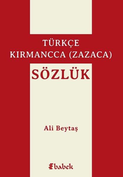 Ali BeytaşSözlükler ve Konuşma KılavuzlarıTürkçe Kırmanca Sözlük-Zazaca