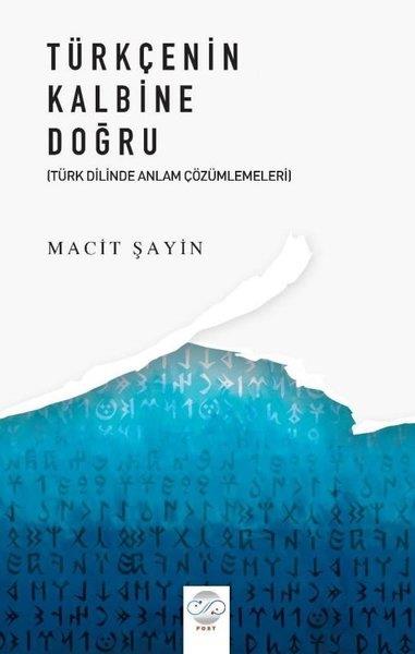 Macit ŞahinTürkische WissenschaftsbücherTürkçenin Kalbine Doğru
