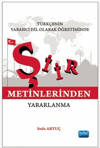 Seda ArtuçDil ÖğrenimiTürkçenin Yabancı Dil Olarak Öğretiminde Şiir Metinlerinden Yararlanma