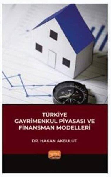 Hakan AkbulutDigerTürkiye Gayrimenkul Piyasası ve Finansman Modelleri