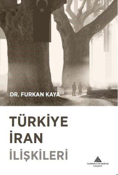 Furkan KayaAndereTürkiye İran İlişkileri