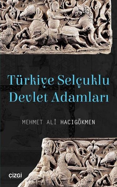 Mehmet Ali HacıgökmenDiğerTürkiye Selçuklu Devlet Adamları