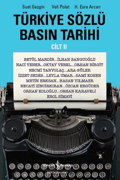 Ali BerktayForschung, Analyse und TheoriebücherTürkiye Sözlü Basın Tarihi - Cilt II