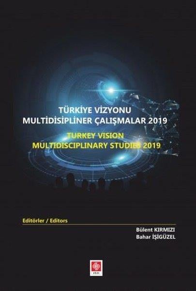 KolektifAkademikTürkiye Vizyonu Multidisipliner Çalışmalar 2019