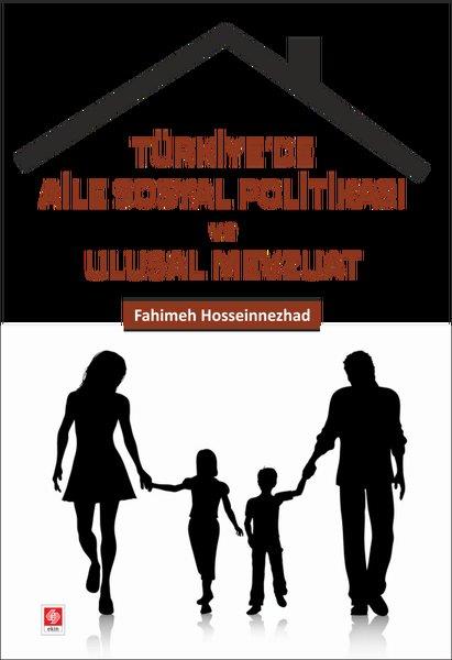Fahimeh HosseınnezhadAkademikTürkiye'de Aile Sosyal Politikası ve Ulusal Mevzuat