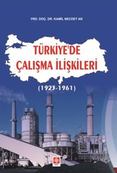 Kamil Necdet ArDiğerTürkiye'de Çalışma İlişkileri