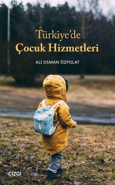 Ali Osman ÖzpolatDiğerTürkiyede Çocuk Hizmetleri