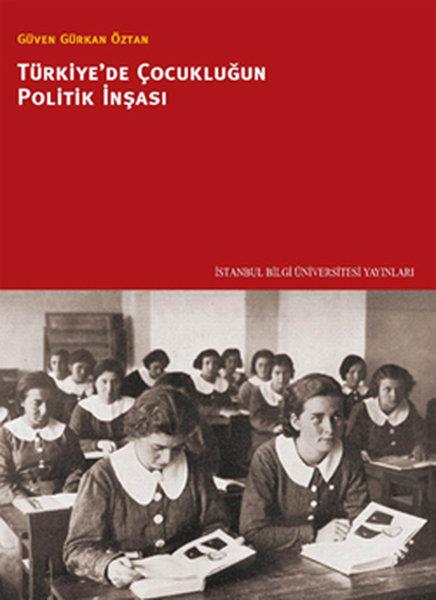 Güven Gürkan ÖztanDiğerTürkiye'de Çocukluğun Politik İnşası