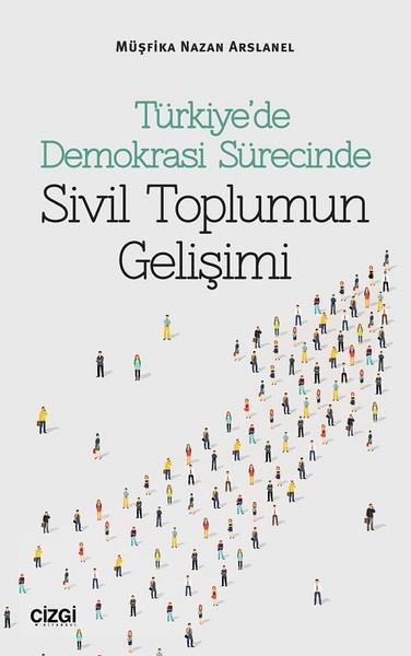 Müşfika Nazan ArslanelAraştırma & İnceleme ve Referans KitaplarıTürkiye'de Demokrasi Sürecinde Sivi