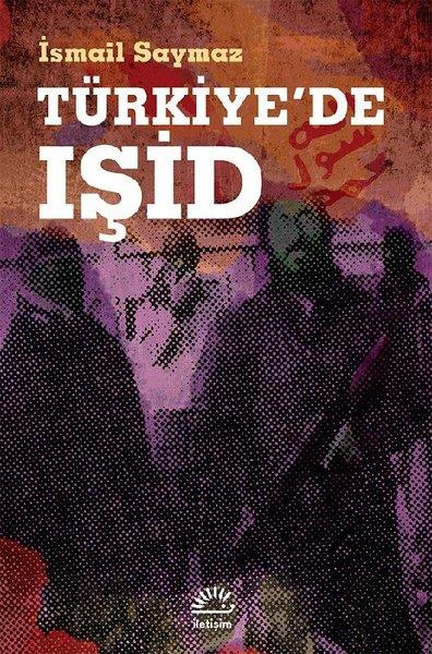 İsmail SaymazAraştırma & İnceleme ve Referans KitaplarıTürkiye'de IŞİD