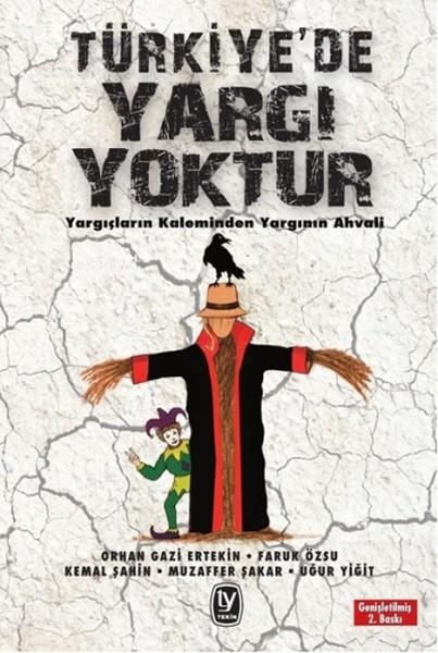 Orhan Gazi ErtekinAllgemeine Politik & Politikwissenschaft & PolitikgeschichteTürkiye'de Yargı Yoktur