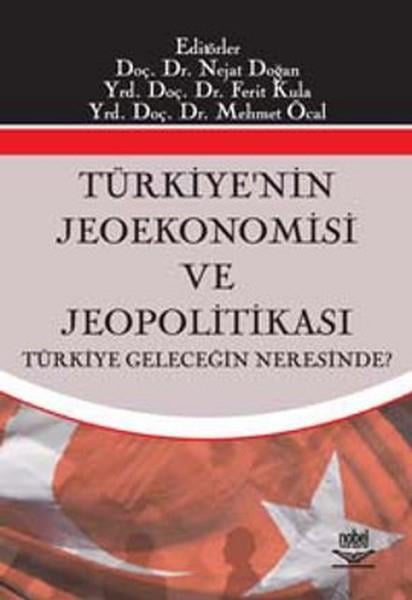 Ferit KulaAkademischTürkiyenin Jeoekonomisi ve Jeopolitikası
