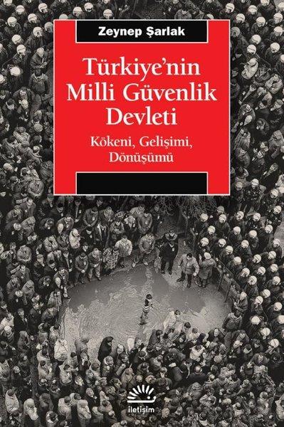 Zeynep ŞarlakTürkiye Siyaseti ve Politikası KitaplarıTürkiye'nin Milli Güvenlik Devleti - Kökeni Gelişimi Dönüşümü