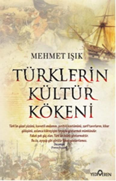Mehmet IşıkTürk Tarihi Araştırmaları KitaplarıTürklerin Kültür Kökeni