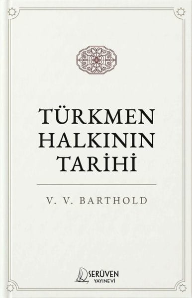 V. V. BartholdDünya TarihiTürkmen Halkının Tarihi