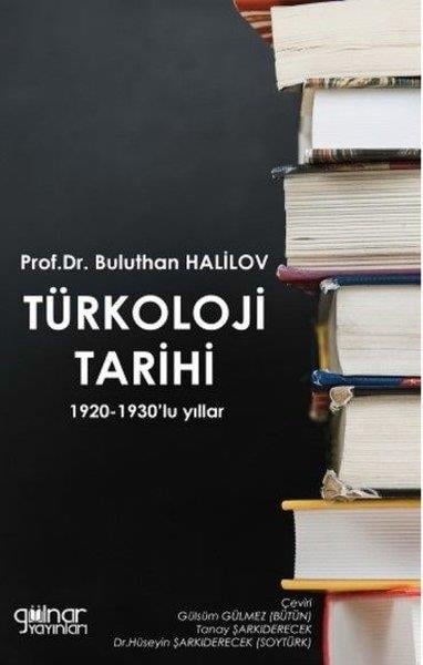 Buluthan HalilovAraştırma - İncelemeTürkoloji Tarihi - 1920-1930'lu Yıllar