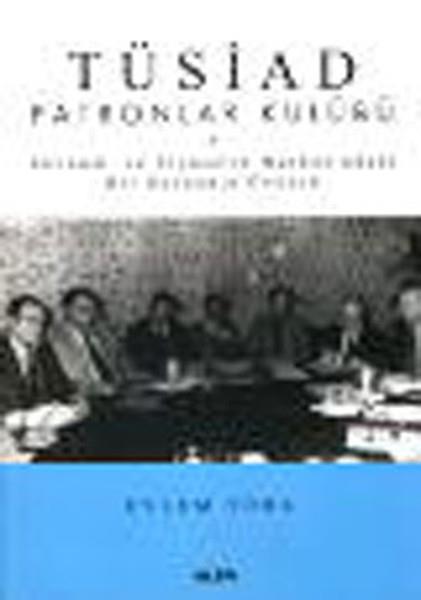 Eylem TürkTürkiye Ekonomisi KitaplarıTüsiad Patronlar Kulübü