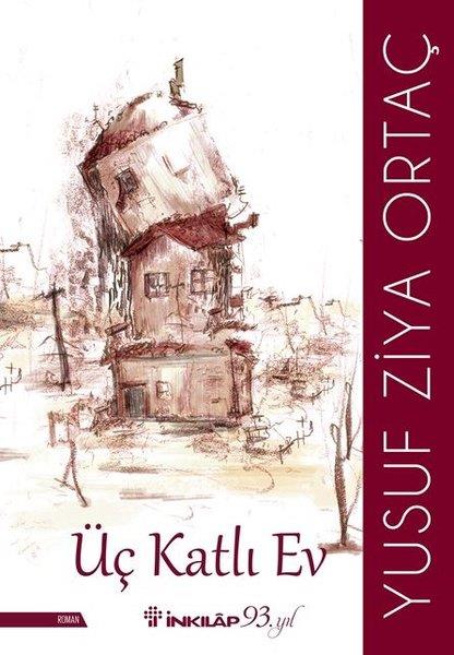 Yusuf Ziya OrtaçTürkische RomaneÜç Katlı Ev