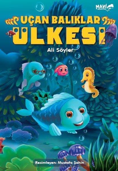 Ali SöylerKinder RomaneUçan Balıklar Ülkesi